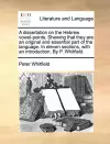 A Dissertation on the Hebrew Vowel-Points. Shewing That They Are an Original and Essential Part of the Language. in Eleven Sections, with an Introduction. by P. Whitfield. cover