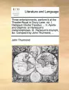 Three Entertainments, Perform'd at the Theatre-Royal in Drury-Lane cover