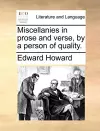 Miscellanies in Prose and Verse, by a Person of Quality. cover