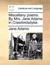 Miscellany Poems. by Mrs. Jane Adams in Crawfordsdyke. cover