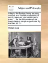 A Key to the Psalms, Being an Easy, Concise, and Familiar Explanation of Words, Allusions, and Sentences in Them, ... for the Information of the Lower Class of People in Particular. by the Rev. W. C-. cover