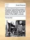 The Trial of Thomas Muir, Younger, of Huntershill, Before the High Court of Justiciary, at Edinburgh, on the 30th and 31st Day of August, 1793, for Sedition. a New Edition, Corrected. cover