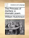 The Princess of Zanfara; A Dramatic Poem. cover