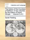 The History of the Countess of Dellwyn. in Two Volumes. by the Author of David Simple. ... Volume 2 of 2 cover