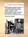 The Botanic Garden, Part II. Containing the Loves of the Plants, a Poem. with Philosophical Notes. Volume the Second. Volume 2 of 2 cover