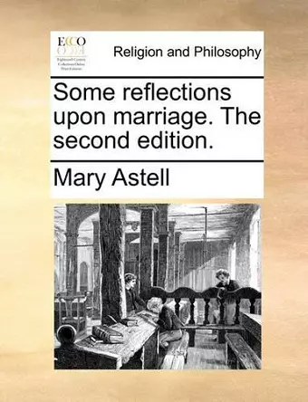 Some Reflections Upon Marriage. the Second Edition. cover