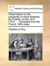 Observations on the Prognostic in Acute Diseases. by Charles Le Roy, M.D. F.R.S. ... Translated from the French. with Notes. cover