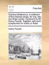 Orpheus Britannicus. a Collection of the Choicest Songs, for One, Two, and Three Voices. Compos'd by Mr. Henry Purcell. Together, with Such Symphonies for Violins or Flutes cover