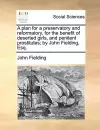 A Plan for a Preservatory and Reformatory, for the Benefit of Deserted Girls, and Penitent Prostitutes; By John Fielding, Esq. cover