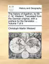 The History of Agathon, by Mr. C. M. Wieland. Translated from the German Original, with a Preface by the Translator. ... Volume 1 of 4 cover