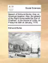 Speech of Edmund Burke, Esq; On American Taxation. Also, the Speech of the Right Honourable the Earl of Chatham, in the House of Lords, on Friday the 20th of January, 1775. cover