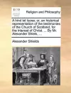 A hind let loose; or, an historical representation of the testimonies of the Church of Scotland, for the interest of Christ. ... By Mr. Alexander Shiels, ... cover