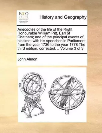 Anecdotes of the Life of the Right Honourable William Pitt, Earl of Chatham; And of the Principal Events of His Time cover