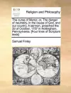 The Curse of Meroz; Or, the Danger of Neutrality, in the Cause of God, and Our Country. a Sermon, Preached the 2D of October, 1757 in Nottingham, Pennsylvania. [four Lines of Scripture Texts] cover