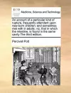 An Account of a Particular Kind of Rupture, Frequently Attendant Upon New-Born Children; And Sometimes Met with in Adults; Viz. That in Which the Intestine, Is Found in the Same Cavity the Third Edition. cover