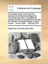 The History of the Renowned Don Quixote de La Mancha by Miguel de Cervantes Saavedra. Translated by Several Hands cover