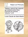 Tableau Naturel Des Rapports Qui Existent Entre Dieu, L'Homme Et L'Univers. ... Volume 1 of 2 cover