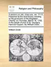 A Sermon on Job, Chap.XXIX. Ver. 11-13. Preached at the Anniversary Meeting of the Governors of the Magdalen Charity, on Thursday, March 18, 1762, in the Parish Church of St. George's, Hanover-Square. by William Dodd, ... cover