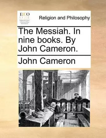 The Messiah. in Nine Books. by John Cameron. cover