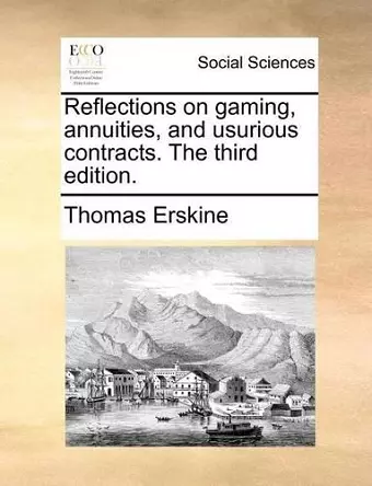 Reflections on Gaming, Annuities, and Usurious Contracts. the Third Edition. cover