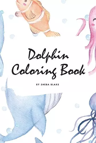 Dolphin Coloring Book for Children (6x9 Coloring Book / Activity Book) cover