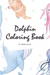 Dolphin Coloring Book for Children (6x9 Coloring Book / Activity Book) cover