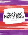 Word Search Puzzle Book for Teens and Young Adults (8x10 Puzzle Book / Activity Book) cover