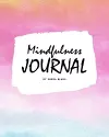 Mindfulness Journal (8x10 Softcover Planner / Journal) cover