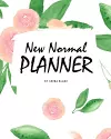 The 2021 New Normal Planner (8x10 Softcover Planner / Journal / Log Book) cover