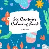 Sea Creatures Coloring Book for Children (8.5x8.5 Coloring Book / Activity Book) cover