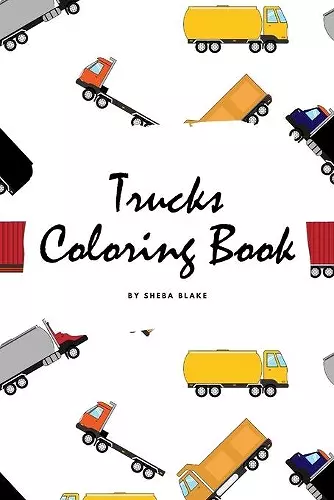 Trucks Coloring Book for Children (6x9 Coloring Book / Activity Book) cover