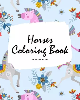 Horses Coloring Book for Children (8x10 Coloring Book / Activity Book) cover