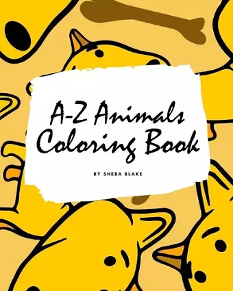 A-Z Animals Coloring Book for Children (8x10 Coloring Book / Activity Book) cover