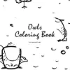 Hand-Drawn Owls Coloring Book for Teens and Young Adults (8.5x8.5 Coloring Book / Activity Book) cover