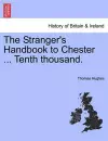 The Stranger's Handbook to Chester ... Tenth Thousand. cover