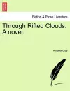 Through Rifted Clouds. a Novel. cover