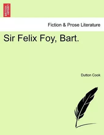 Sir Felix Foy, Bart. cover