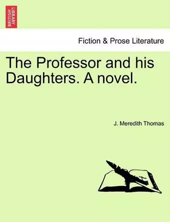 The Professor and His Daughters. a Novel. cover