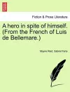 A Hero in Spite of Himself. (from the French of Luis de Bellemare.) cover