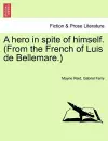 A Hero in Spite of Himself. (from the French of Luis de Bellemare.) cover