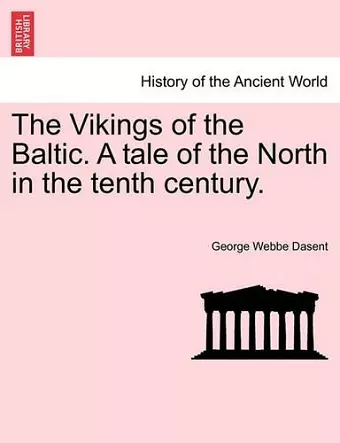 The Vikings of the Baltic. a Tale of the North in the Tenth Century. Vol. II. cover