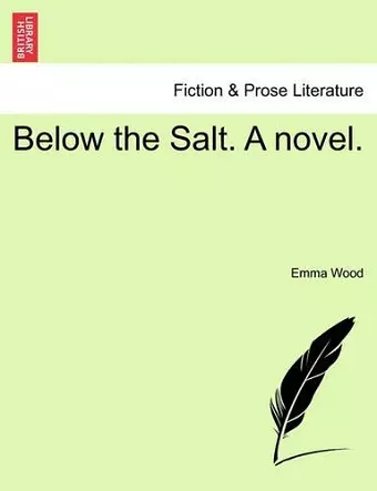 Below the Salt. a Novel. cover