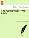 The Goldsmith's Wife. a Tale. cover