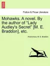 Mohawks. a Novel. by the Author of Lady Audley's Secret [M. E. Braddon], Etc. Vol. III. cover