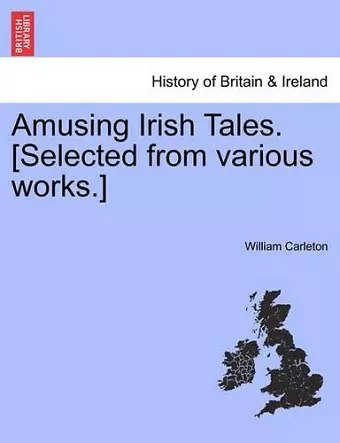 Amusing Irish Tales. [Selected from Various Works.] cover