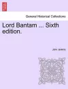 Lord Bantam ... Sixth Edition. cover
