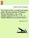 The Case of Mr. Lucraft; And Other Tales. by the Authors of "Ready Money Mortiboy," Etc. [The Preface Signed cover