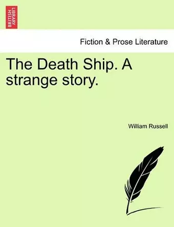 The Death Ship. a Strange Story. Vol. I. cover