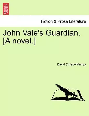 John Vale's Guardian. [a Novel.] cover