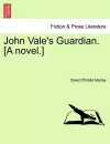 John Vale's Guardian. [a Novel.] cover